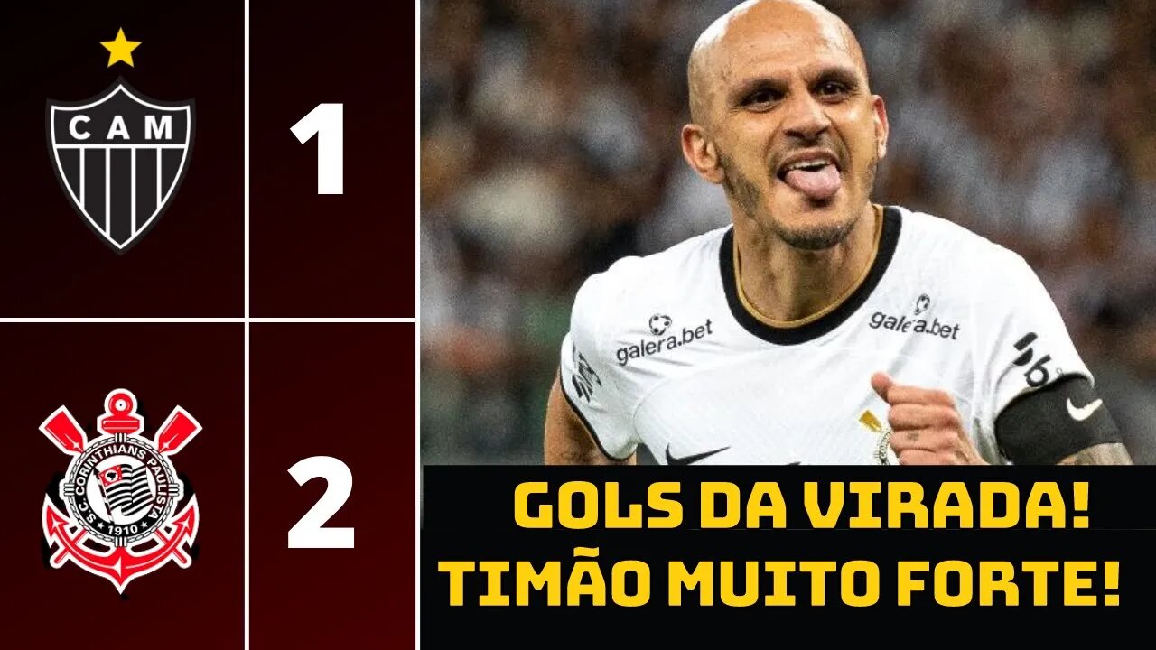 LEI DO EX! FÁBIO SANTOS MARCA DUAS VEZES E CORINTHIANS VENCE DE VIRADA O ATLÉTICO MG. VAI TIMÃO!