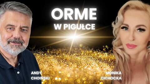 ORME w pigułce. Wszystko, co musisz wiedzieć | ORMUS, Alchemia | Monika Cichocka, Andy Choiński