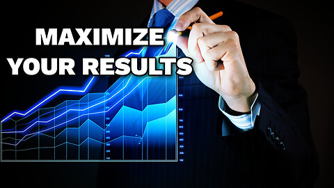 MAXIMIZE YOU RESULTS - Many People Make This Mistake