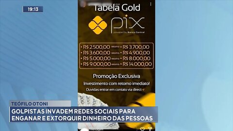 Teófilo Otoni: Golpistas invadem Redes Sociais para enganar e extorquir dinheiro das pessoas.