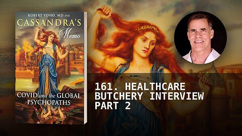 161. HEALTHCARE BUTCHERY INTERVIEW PART 2