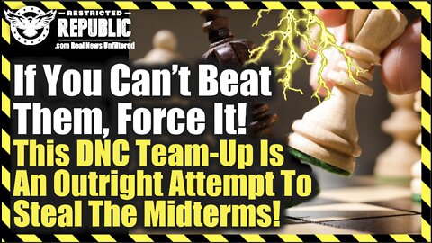 If You Can’t Beat Them, Force It! This DNC Team-up Is An Outright Attempt To Steal The Midterms!