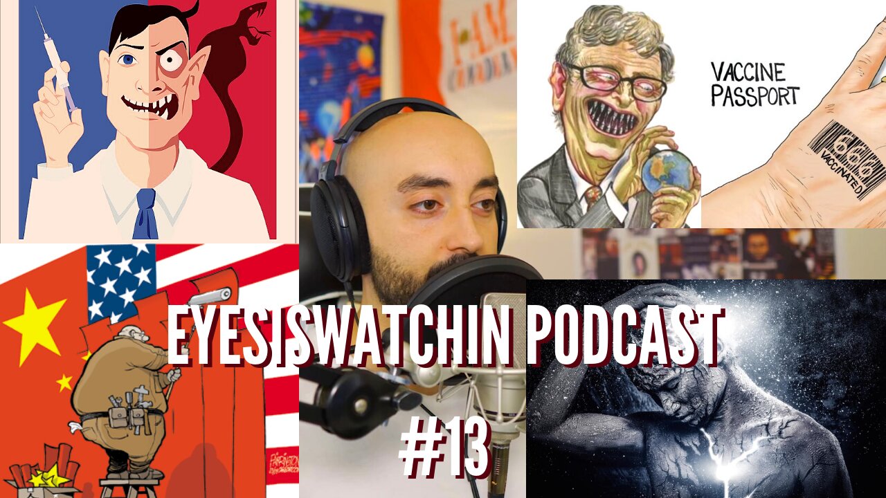 EyesIsWatchin Podcast #13 - QR Codes, Social Credit System, Death Of The West