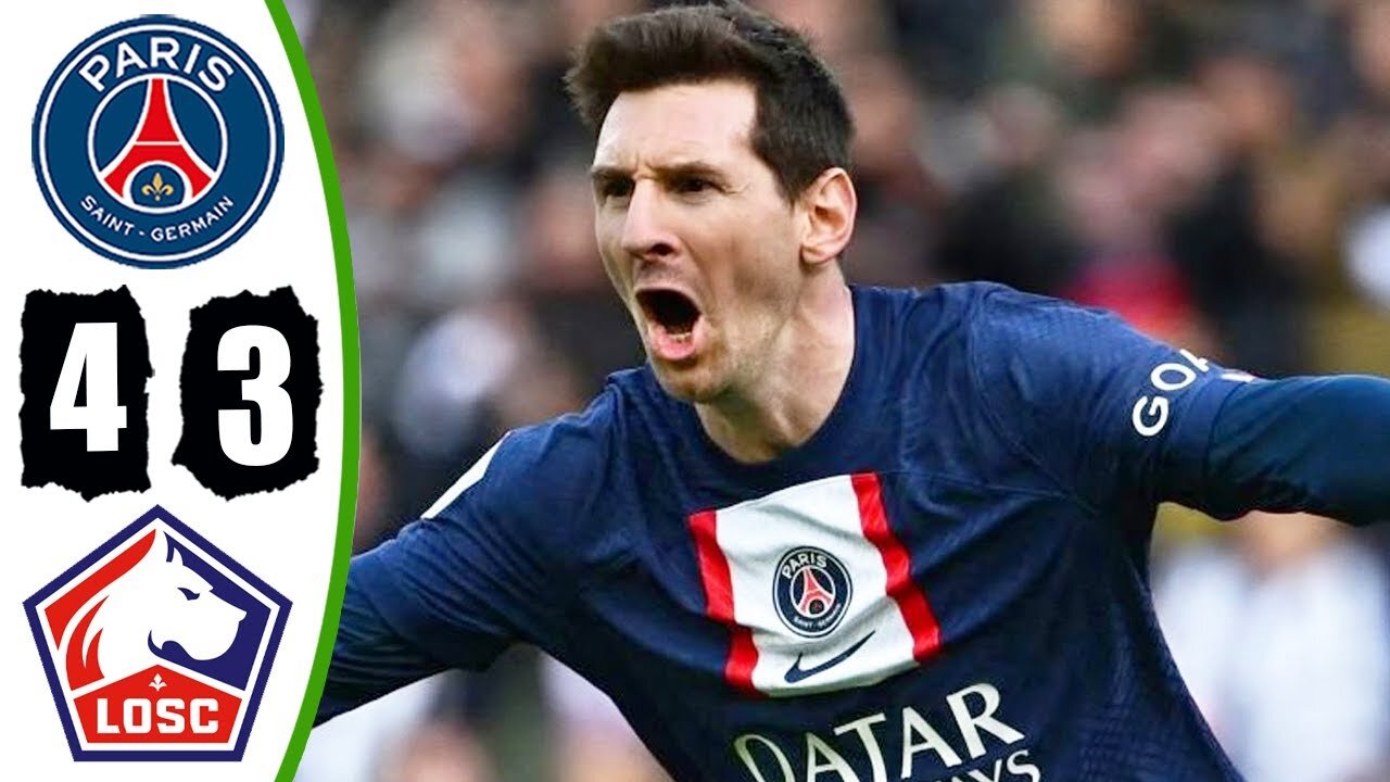 PSG vs Lille 4-3 Hіghlіghts & All Goals 2023 Messi Goal