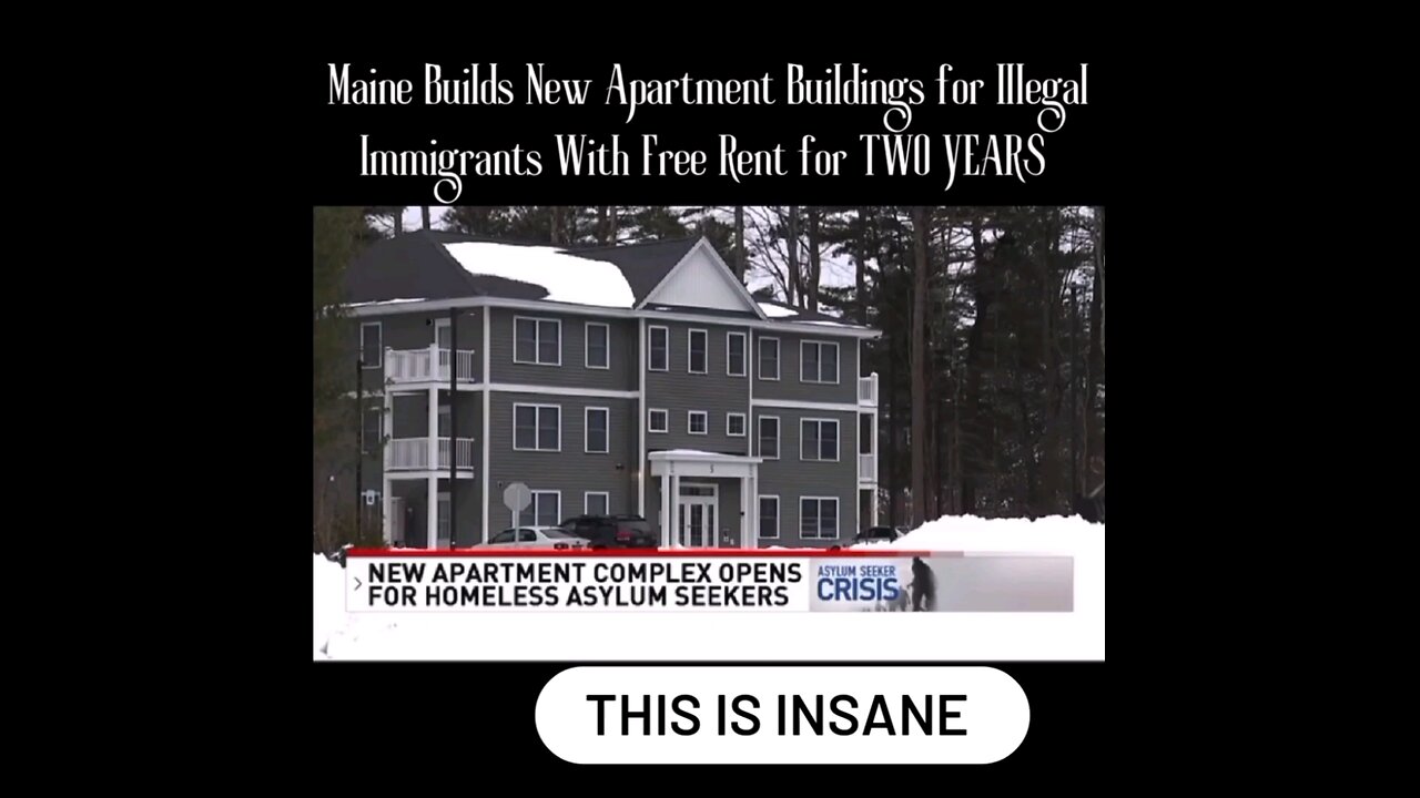 Maine to house illegals 2yrs Rent FREE