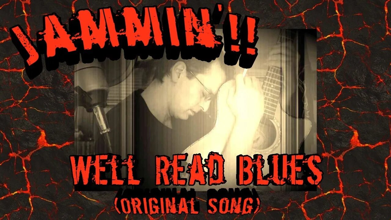 Jammin'!!: Well Read Blues (Original Song) Take 2