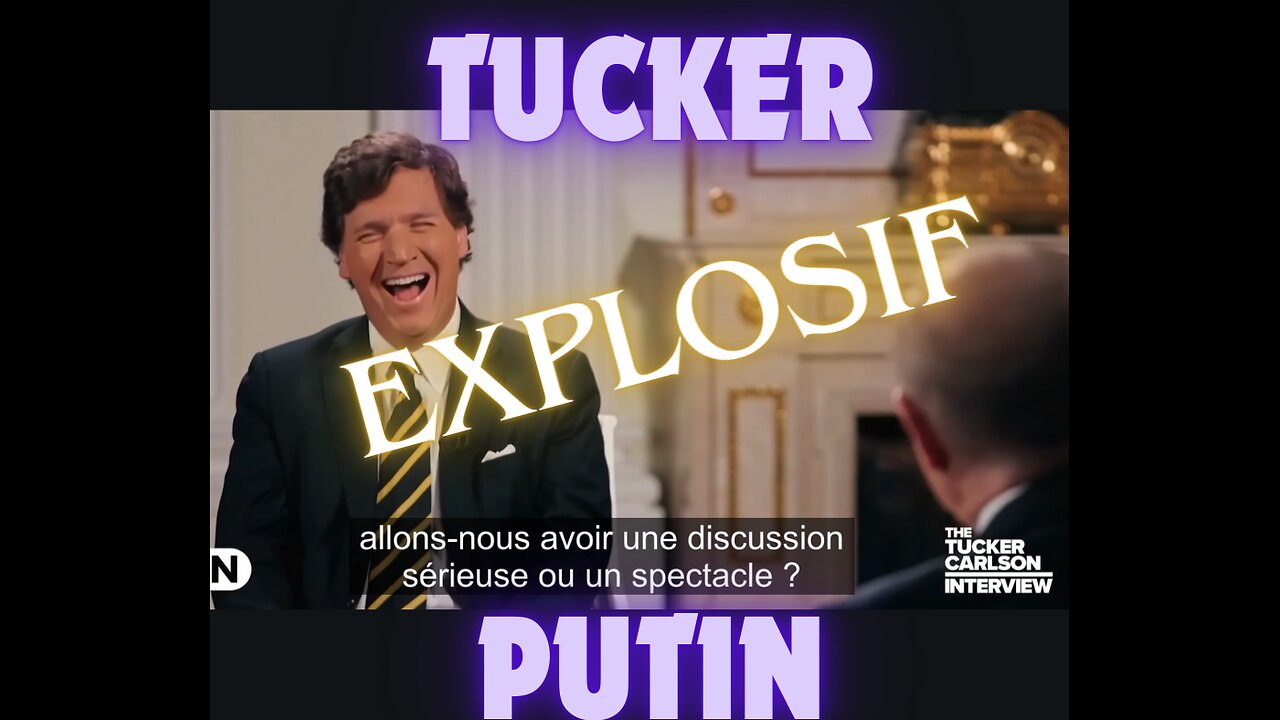 Sous-titré FRANÇAIS Interview Tucker et Vladimir Putin