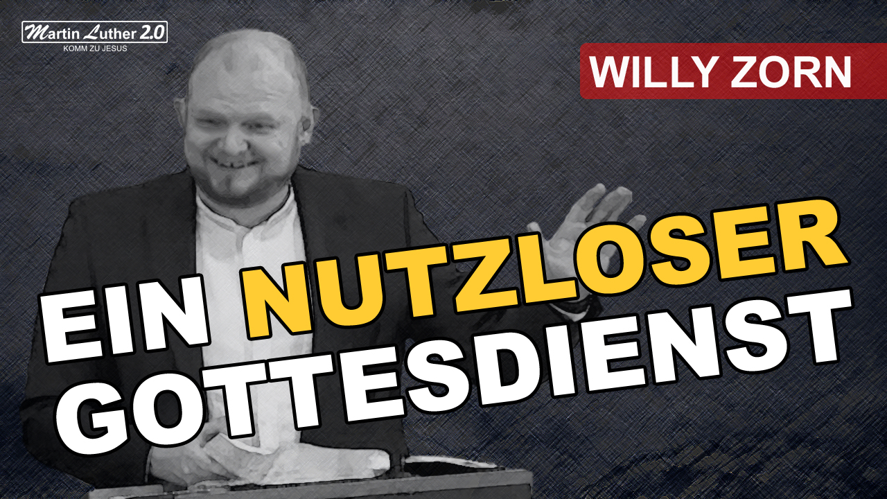 Willy Zorn | Ein nutzloser Gottesdienst