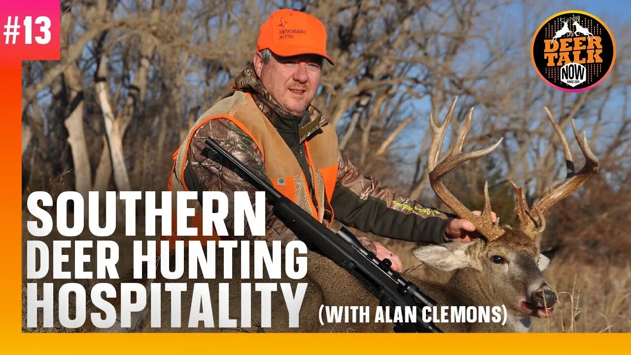 #13: SOUTHERN DEER HUNTING HOSPITALITY with Alan Clemons