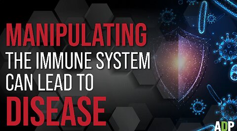 Manipulating The Immune System Can Lead To Disease
