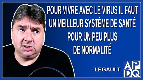 Pour vivre avec le virus il faut un meilleur système de santé pour un peu plus de normalité