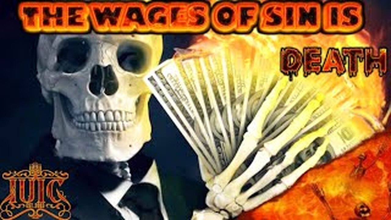 The Wages of Sin Is Death