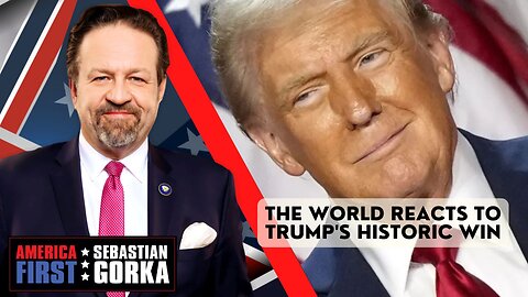 The world reacts to Trump's historic win. Jim Carafano with Sebastian Gorka on AMERICA First