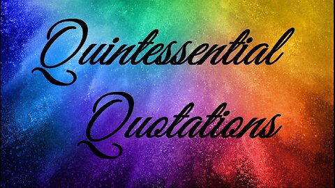 Quintessential Quotations