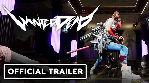 Wanted: Dead - Official Finishers Trailer