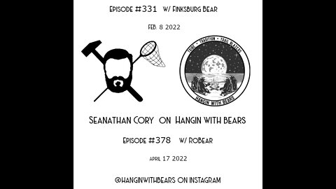 Seanathan Cory on Hangin With Bears [ 4th Appearance ]