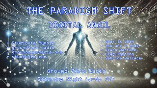 THE PARADIGM SHIFT 11-9-2024 DIGITAL ANGEL FULL SHOW