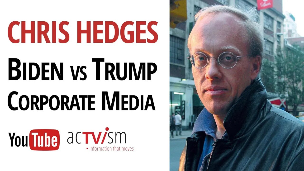 Chris Hedges on Biden vs. Trump, Bernie Sanders, Corporate Media, Assange & State of the Left