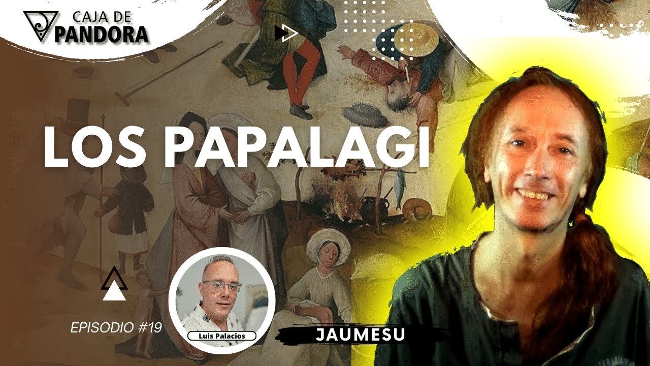 LOS PAPALAGI con Jaumesu - las argucias del hombre blanco para engañarlos.