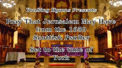 Pray That Jerusalem May Have (York)