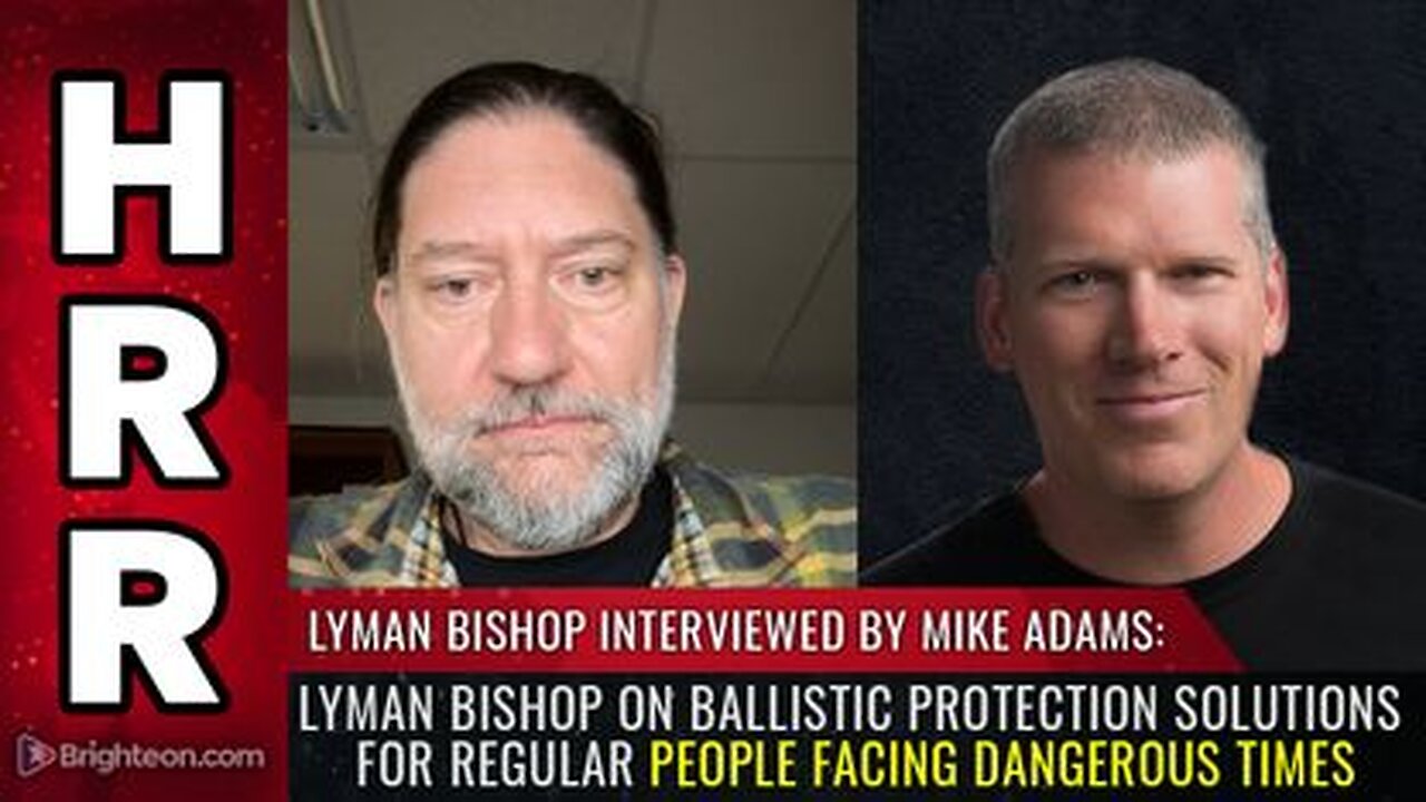 Lyman Bishop on Ballistic Protection Solutions for Regular People Facing DANGEROUS Times