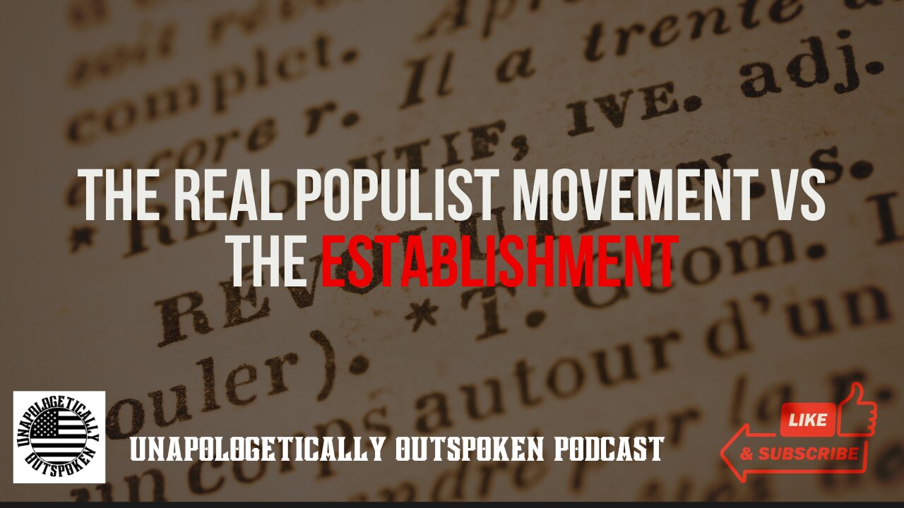 THE REAL POPULIST MOVEMENT VS THE ESTABLISHMENT