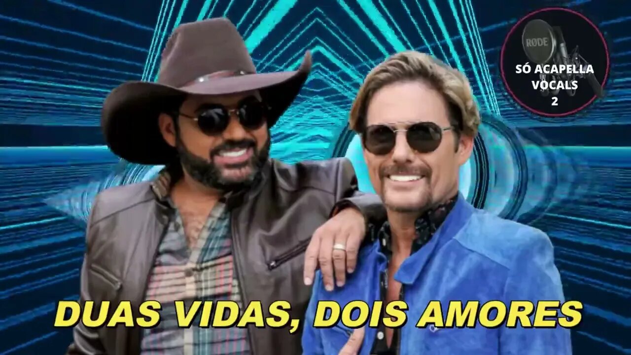 Sucesso Marcante !!!Duas Vidas, Dois Amores Edson e Hudson ACapella