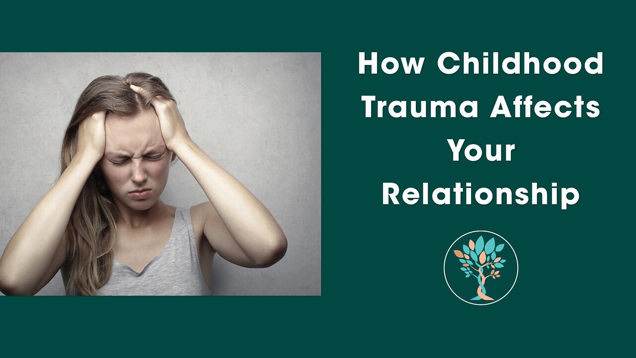 How Childhood Trauma Affects Your Relationship