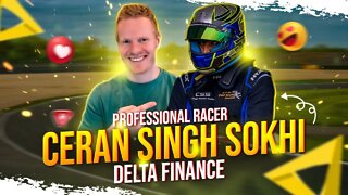 AMA With Ceran Sokhi, Professional Driver - Delta Finance