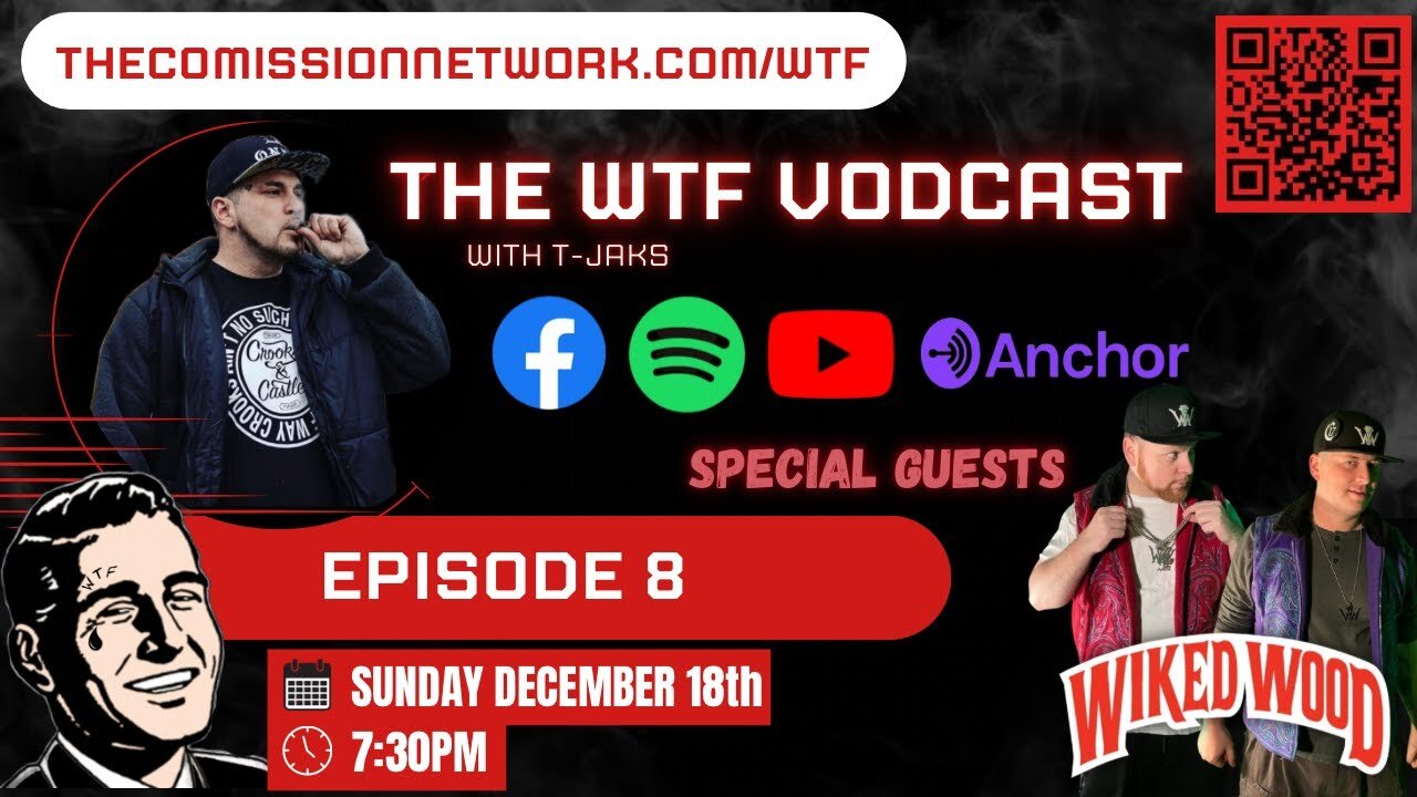 The WTF Vodcast EPISODE 8 - Featuring Wicked Wood