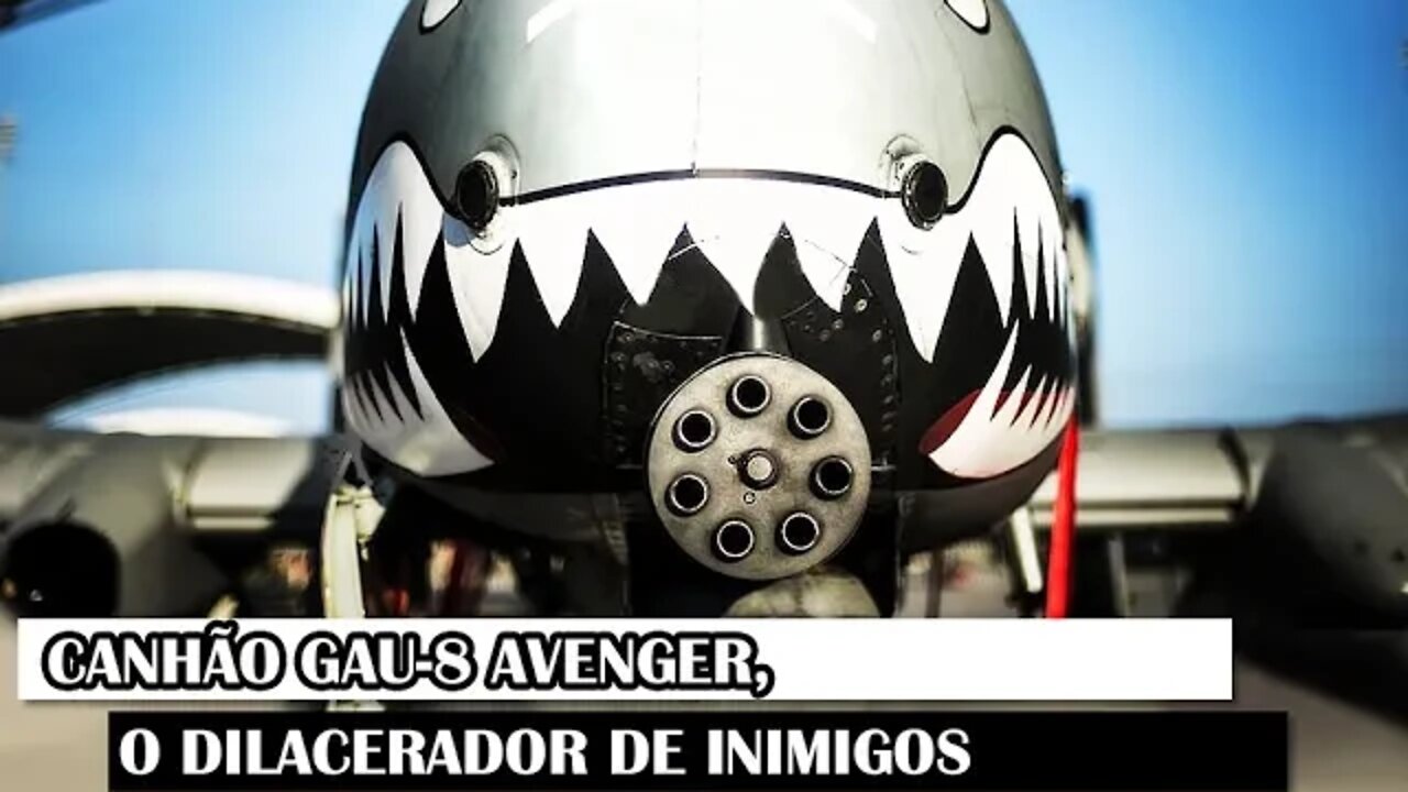 Canhão GAU-8 Avenger, O Dilacerador De Inimigos