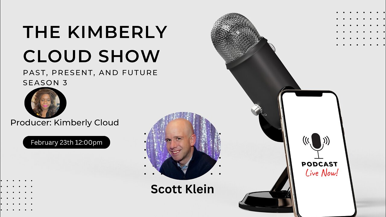 The Kimberly Cloud Show featuring Scott Klein