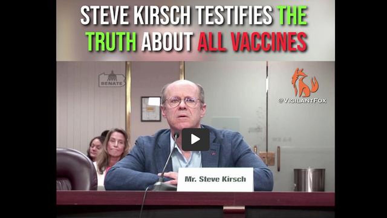 Steve Kirsch Testifies The Truth About All Vaccines To Pennsylvania State Senate