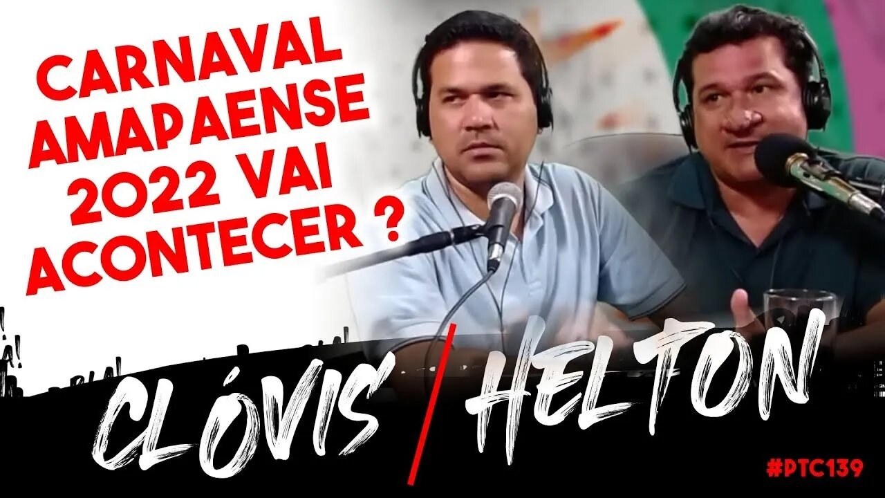 🔴 #POTOCA PODCAST 139 - HELTON JUCA E CLOVIS JR.