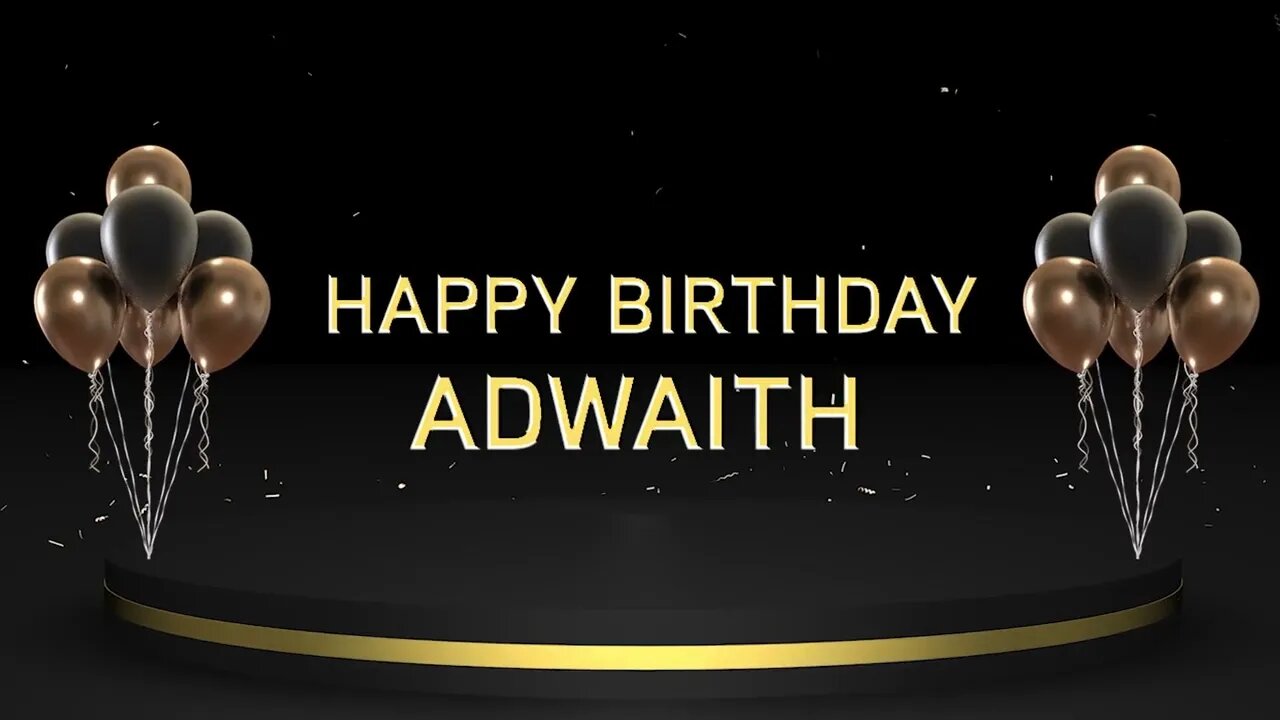 Wish you a very Happy Birthday Adwaith