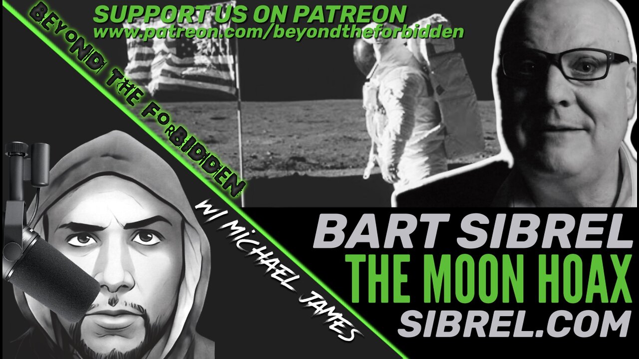 BART SIBREL | THE GODFATHER OF THE MOON HOAX, FREE SPEECH AND THE MONOPOLY OF CONTROL