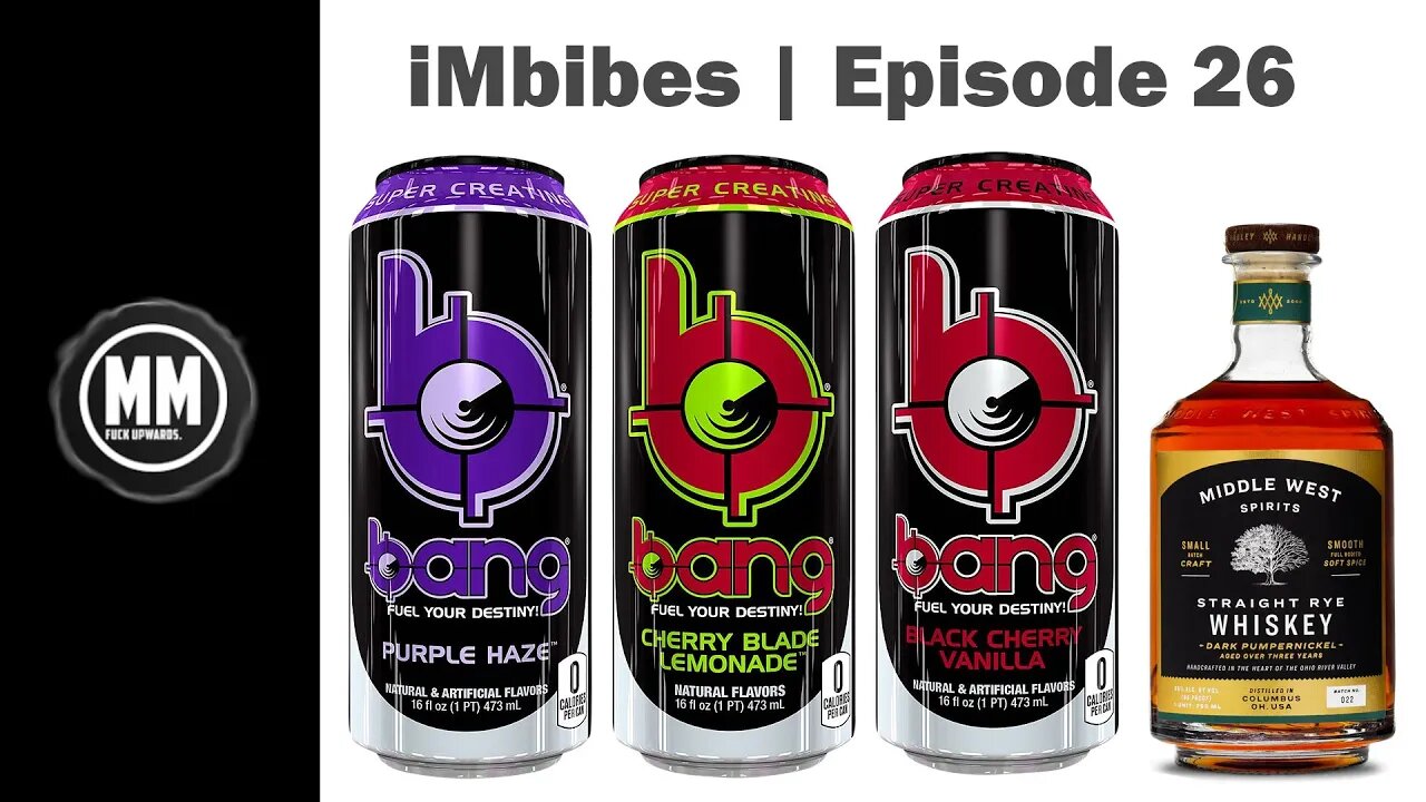 iMbibes | Ep 26 - Middle West Spirits Dark Pumpernickel Rye Whiskey, Bang Varieties, Neuro Fuel