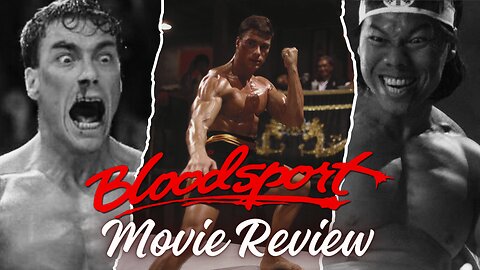 Is Van Damme's BLOODSPORT Still The Ultimate Martial Arts Movie?