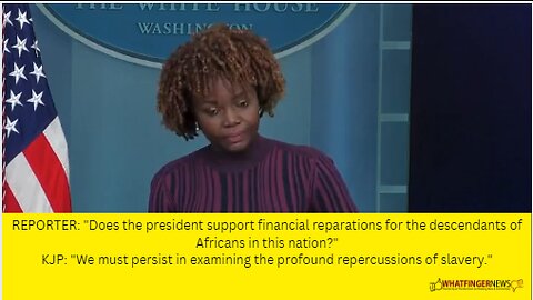 REPORTER: "Does the president support financial reparations for the descendants of Africans