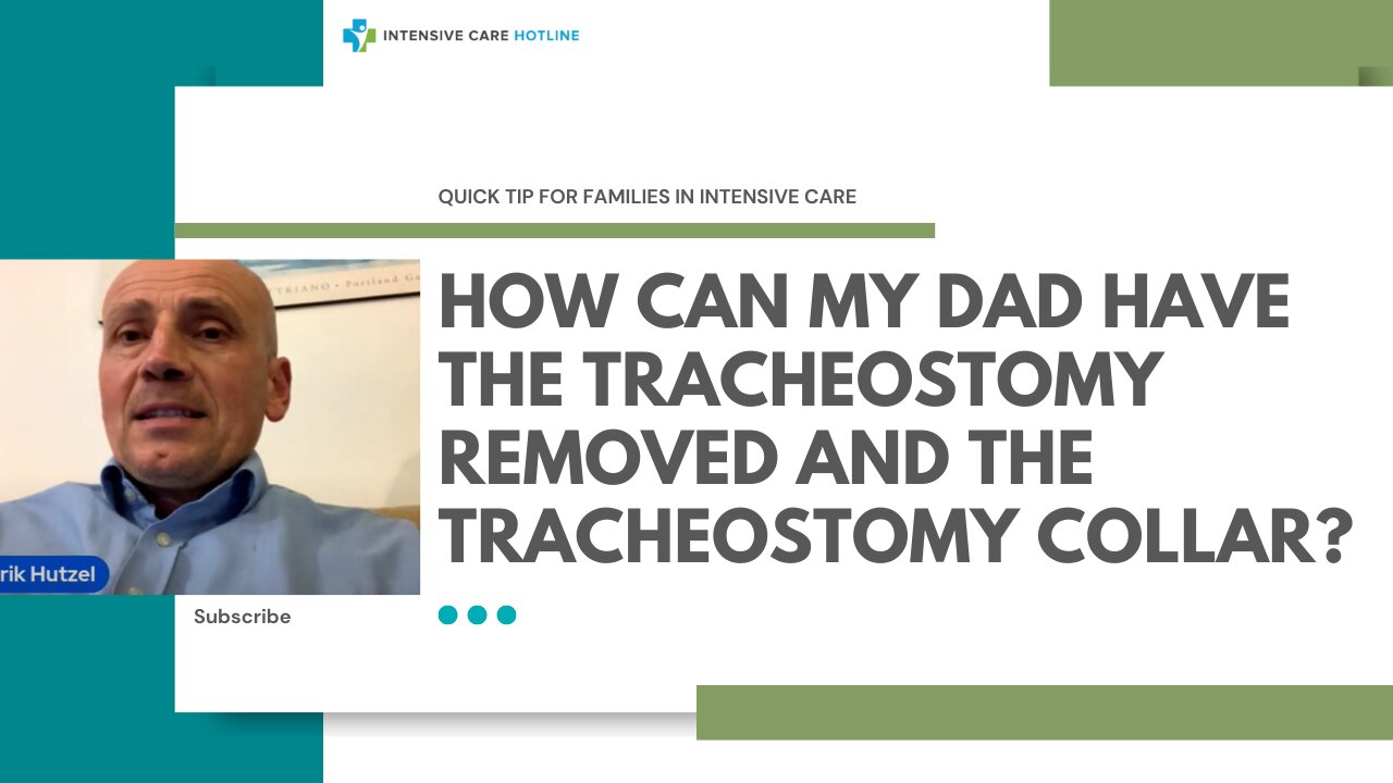 How Can My Dad have the Tracheostomy Removed and the Tracheostomy Collar?