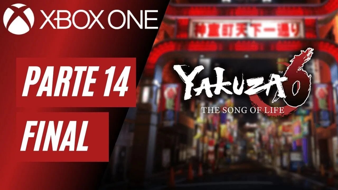 YAKUZA 6: THE SONG OF LIFE - PARTE 14 FINAL (XBOX ONE)