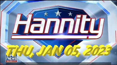 Hannity 01-05-2023