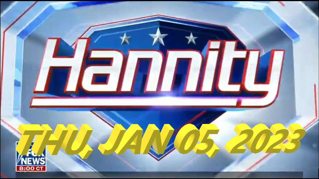 Hannity 01-05-2023