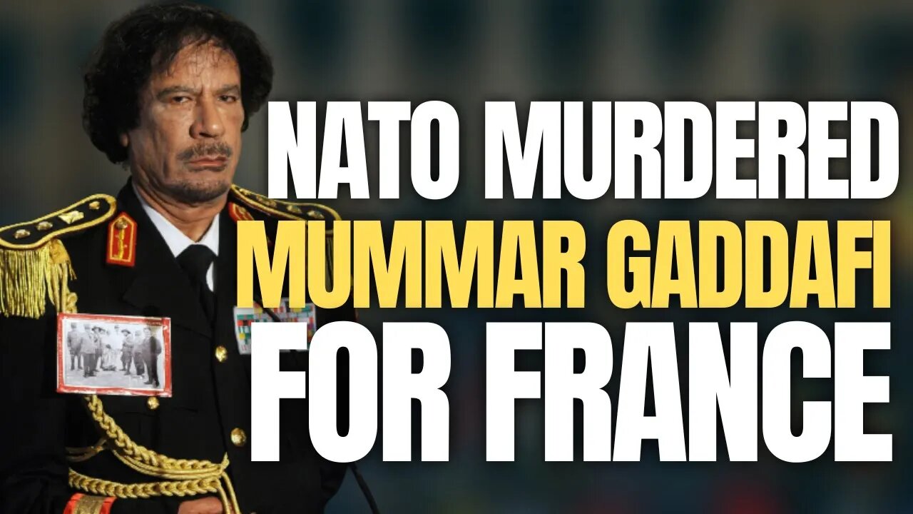 NATO Murdered Mummar Gaddafi For French Interests According To Leaked Documents