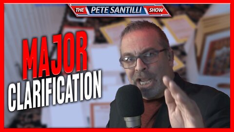 Pete Santilli Issues MAJOR Clarification & Correction