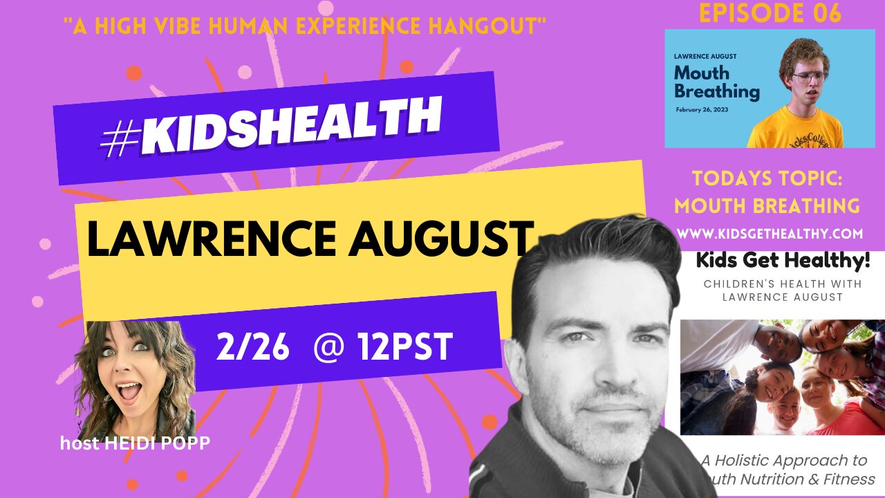 #KIDSHEALTH ep 06 with Lawrence August #MOUTHBREATHING