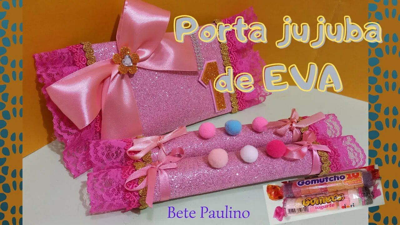 PORTA JUJUBA! PERSONALIZADO PARA SUA FESTINHA! FEITO EM EVA!