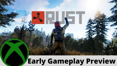 Rust Console Edition Early Gameplay Preview on Xbox