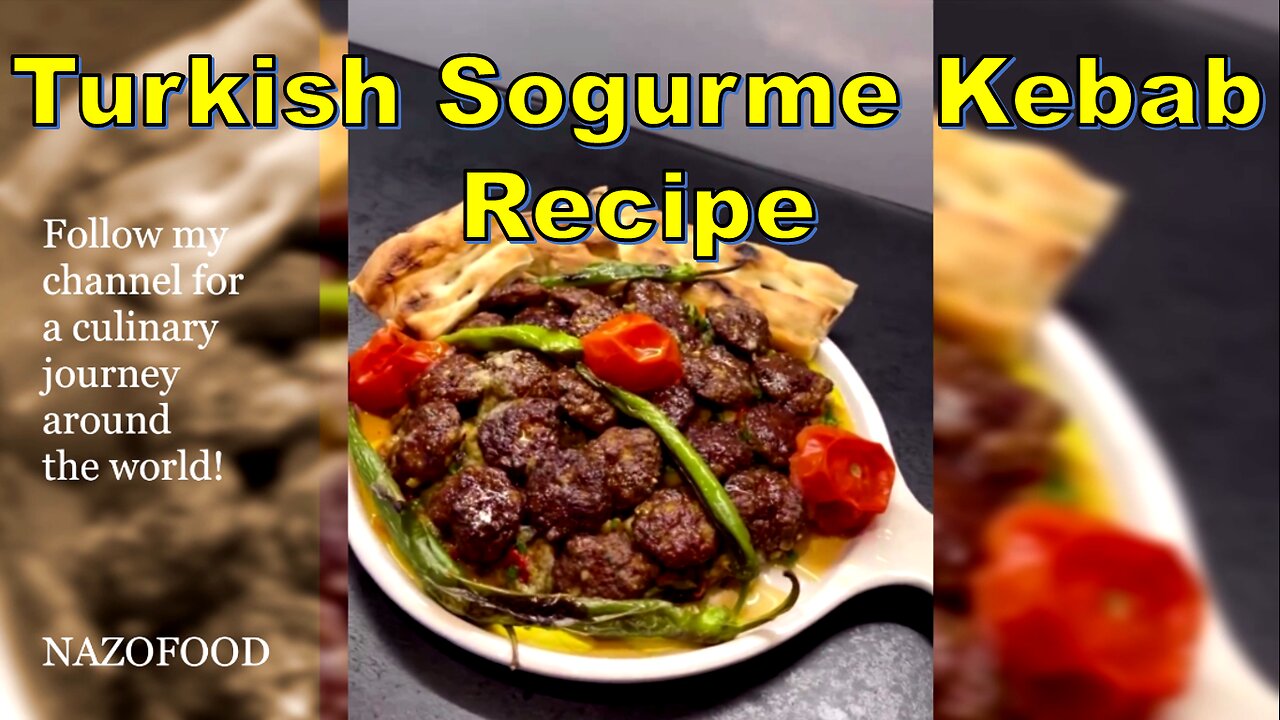 Turkish Sogurme Kebab Recipe for Culinary Delight-4K | رسپی سغورمه کباب ترکی