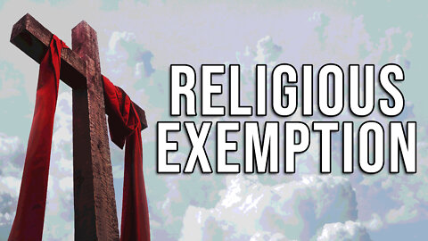 Everything You Need to Know for Religious Exemption